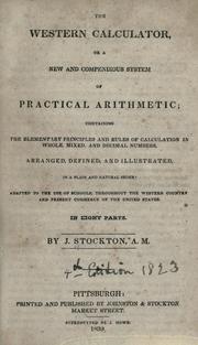 Cover of: The western calculator, or, A new and compendious system of practical arithmetic by J. Stockton