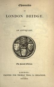 Cover of: Chronicles of London Bridge. by Thomson, Richard, Thomson, Richard