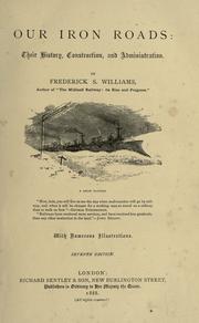 Cover of: Our iron roads by Frederick Smeeton Williams
