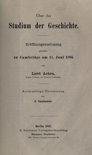 A lecture on the study of history by John Dalberg-Acton, 1st Baron Acton