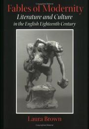 Cover of: Fables of Modernity: Literature and Culture in the English Eighteenth Century