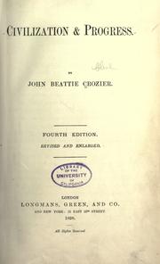 Cover of: Civilization & progress. by John Beattie Crozier, John Beattie Crozier