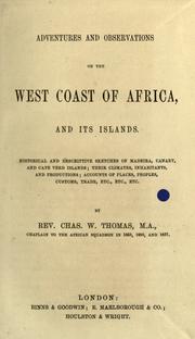 Cover of: Adventures and observations on the west coast of Africa, and its islands. by Thomas, Chas. W