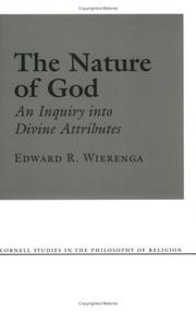 Cover of: The Nature of God (Cornell Studies in the Philosophy of Religion) by Edward R. Wierenga, Edward R. Wierenga