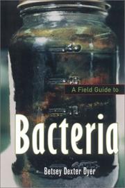 Cover of: A Field Guide to Bacteria (Comstock Book) by Betsey Dexter Dyer