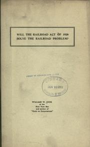 Cover of: Will the railroad act of 1920 solve the railroad problem?