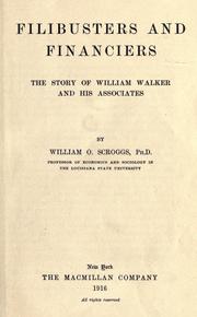 Cover of: Filibusters and financiers: the story of William Walker and his associates