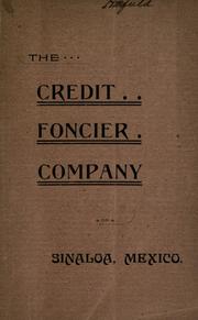 Cover of: The Credit Foncier Company (the home credit company), a corporation organized for business purposes in Sinaloa, Mexico by Credit Foncier Company.