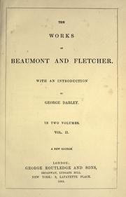 Cover of: The works of Beaumont and Fletcher by Francis Beaumont
