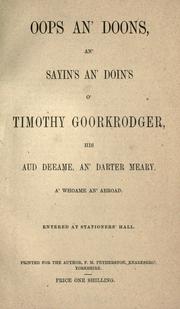 Cover of: Oops an' doons, an' sayin's an' doin's o' Timothy Goorkrodger ...