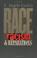 Cover of: Race, Racism, and Reparations