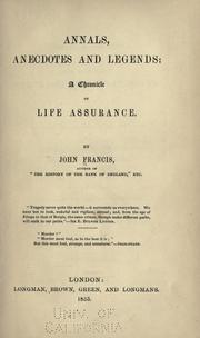 Cover of: Annals, anecdotes and legends: a chronicle of life assurance