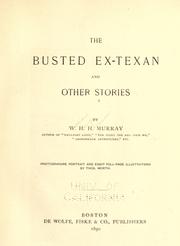 Cover of: The busted ex-Texan and other stories by William Henry Harrison Murray, William Henry Harrison Murray