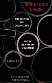 Cover of: Rebuilding Labor: Organizing and Organizers in the New Union Movement