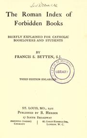 Cover of: The Roman index of forbidden books, briefly explained for Catholic booklovers and students