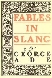 Cover of: Fables in slang by by Geoge Ade ; illustrated by Clyde J. Newman
