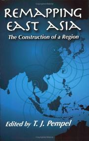 Cover of: Remapping East Asia: The Construction Of A Region (Cornell Studies in Political Economy)