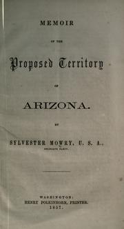 Cover of: Memoir of the proposed territory of Arizona
