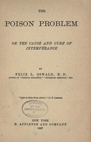 Cover of: The poison problem, or, The cause and cure of intemperance