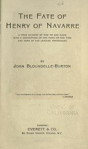 Cover of: The fate of Henry of Navarre by Bloundelle-Burton, John Edward