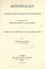 Cover of: Meteorology, weather, and methods of forecasting: description of meteorological instruments and river flood predictions in the United States