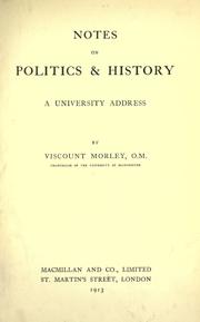 Cover of: Notes on politics & history by John Morley, 1st Viscount Morley of Blackburn