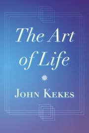 Cover of: The Art Of Life | John Kekes