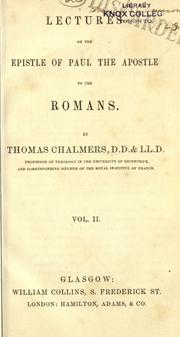 Cover of: Lectures on the Epistle of Paul, the apostle to the Romans. by Thomas Chalmers, Thomas Chalmers