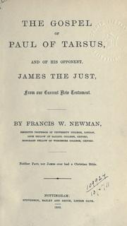 Cover of: The Gospel of Paul of Tarsus: and of his opponent, James the Just, from our current New Testament.