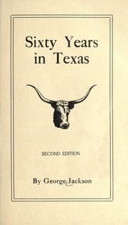 Cover of: Sixty years in Texas