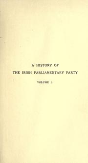 History of the Irish Parliamentary party by O'Donnell, F. Hugh
