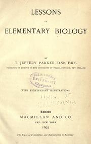 Cover of: Lessons in elementary biology by T. Jeffery Parker