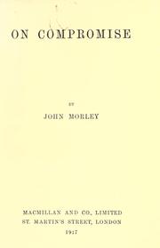 Cover of: On compromise by John Morley, 1st Viscount Morley of Blackburn