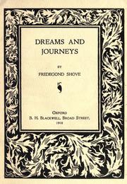 Cover of: Dreams and journeys by Fredegond Shove, Fredegond Shove