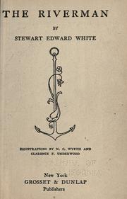 Cover of: The riverman by Stewart Edward White