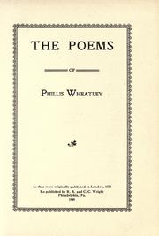 Cover of: The poems of Phillis Wheatley, as they were originally published in London, 1773 by Phillis Wheatley