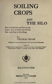 Cover of: Soiling crops and the silo: how to cultivate and harvest the crops; how to build and fill the silo; and how to use silage.