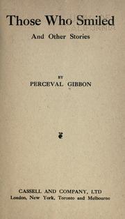 Cover of: Those who smiled and other stories by Perceval Gibbon, Perceval Gibbon