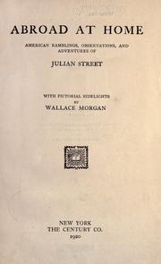 Cover of: Abroad at home by Julian Street