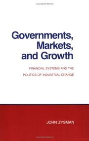 Governments, markets, and growth by John Zysman