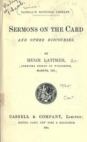 Cover of: Sermons on the Card and other discourses. by Hugh Latimer