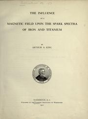 Cover of: The influence of a magnetic field upon the spark spectra of iron and titanium by King, Arthur Scott