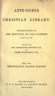 Cover of: The  Five books of Quintus Sept. Flor. Tertullianus against Marcion