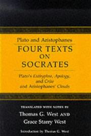 Cover of: Four texts on Socrates by Plato and Aristophanes ; translated with notes by Thomas G. West and Grace Starry West ; introduction by Thomas G. West.