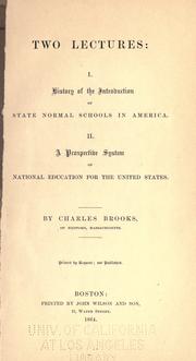 Cover of: Two lectures: I. History of the introduction of state normal schools in America.  II. A prospective system of national education for the United States.