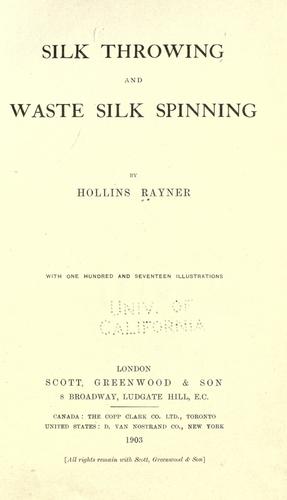 Silk throwing and waste silk spinning by Hollins Rayner