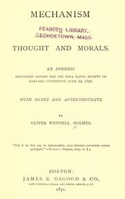 Cover of: Mechanism in thought and morals. by Oliver Wendell Holmes, Sr., Oliver Wendell Holmes, Sr.