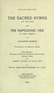 Cover of: The sacred hymns "Gl'inni sacri" and The Napoleonic ode "Il cinque maggio" of Alexander Manzoni: tr. English rhyme, with portrait, biographical preface, historical introductions, critical notes, and appendix containing the Italian texts