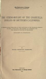 Cover of: The ethno-botany of the Coahuilla Indians of Southern California ... by Barrows, David Prescott