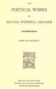 Cover of: The poetical works of Oliver Wendell Holmes. by Oliver Wendell Holmes, Sr.